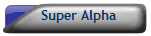 Super Alpha